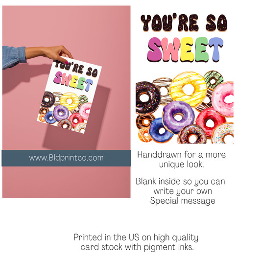 You are so Sweet-Donuts