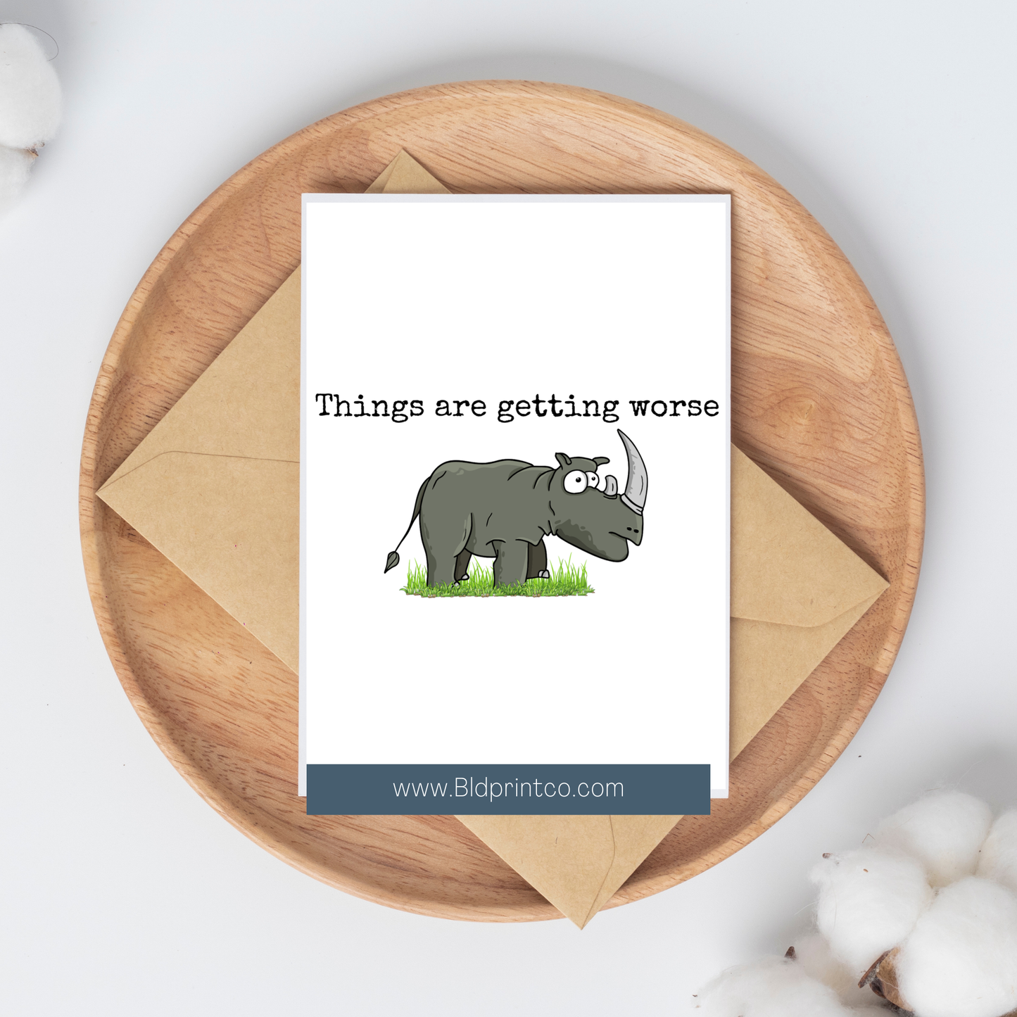 Things Are Getting Worse Rhino Card | C41