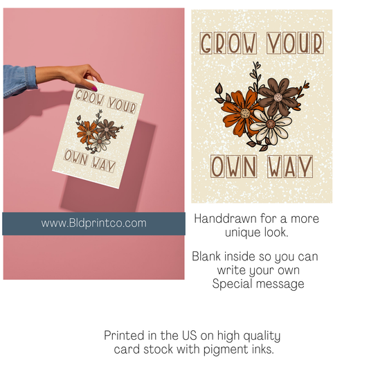 Grow your own way- Encouragement