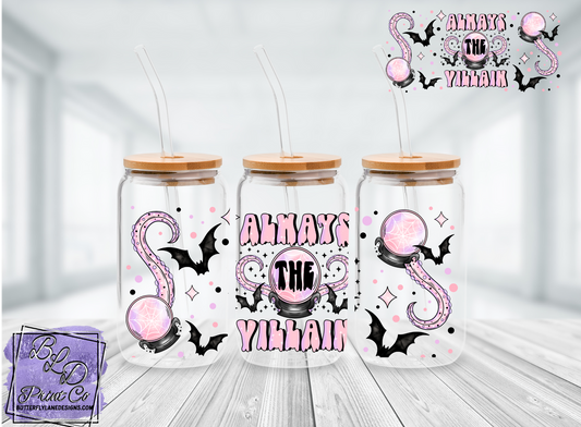 L1-Always the Villain- Libbey 16oz