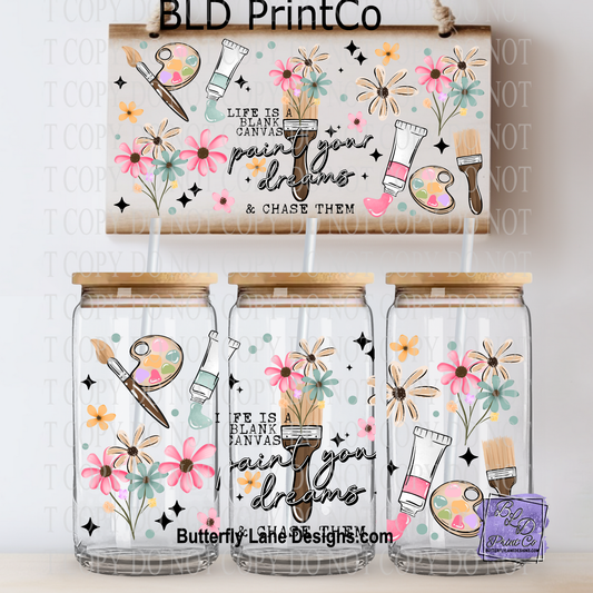 L941 Life is a blank canvas-Paint Your Dreams